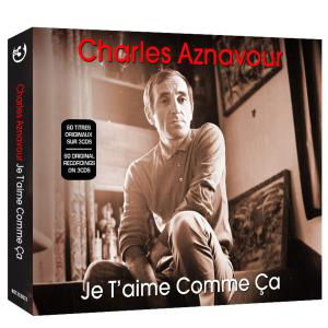 Je T'aime Comme Ca - Charles Aznavour - Musik - NOT NOW - 5060143490286 - 28 februari 2019