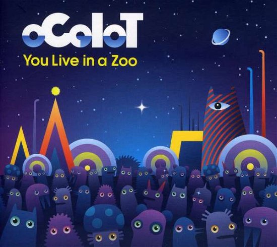 Cover for Ocelot · You Live in a Zoo (CD) (2010)