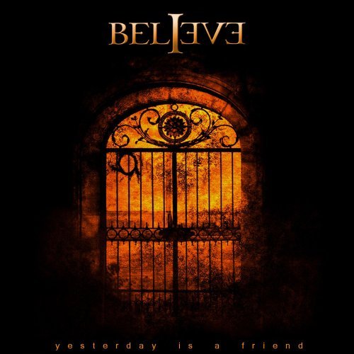Cover for Believe · Yesterday Is A Friend-Digi (CD) [Bonus Tracks, Limited edition] [Digipak] (2008)