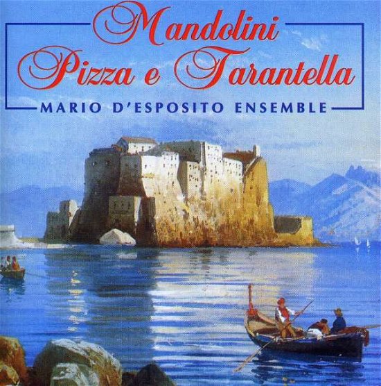 Cover for Mario D'esposito Ensemble · Mario D'esposito Ensemble - Mandolini Pizza E Tarantella (CD)