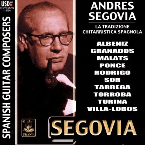 La Tradizione Chitarristica Spagnola - Andres Segovia - Muziek - URANIA - 8025726222286 - 30 december 2004