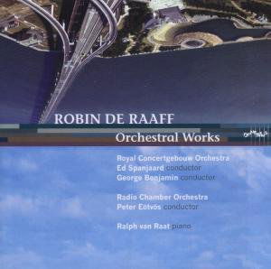 Cover for R. De Raaff · Orchestral Works (CD) (2014)