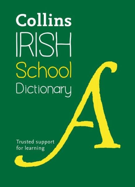 Cover for Collins Dictionaries · Irish School Dictionary: Trusted Support for Learning - Collins School Dictionaries (Taschenbuch) (2016)