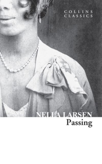 Passing - Collins Classics - Nella Larsen - Bøger - HarperCollins Publishers - 9780008554286 - 29. september 2022