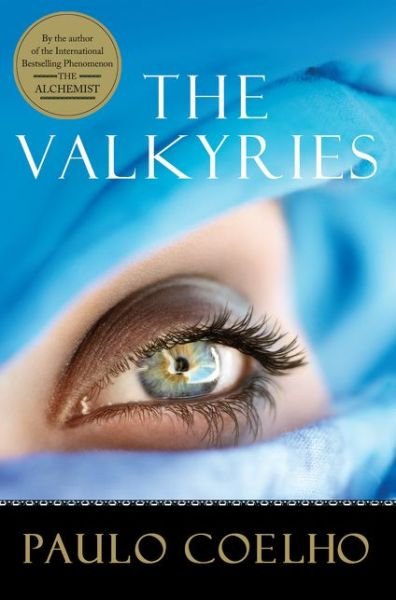 Valkyries - Paulo Coelho - Books - HarperCollins - 9780060736286 - May 25, 2004