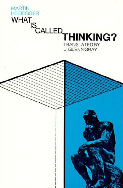 What is Called Thinking? - Martin Heidegger - Bøger - HarperCollins Publishers Inc - 9780060905286 - 12. marts 1976