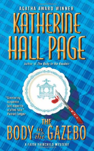 Cover for Katherine Hall Page · The Body in the Gazebo: A Faith Fairchild Mystery - Faith Fairchild Mysteries (Paperback Book) [Reprint edition] (2012)