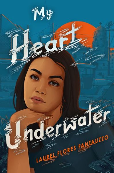 Cover for Laurel Flores Fantauzzo · My Heart Underwater (Hardcover Book) (2020)