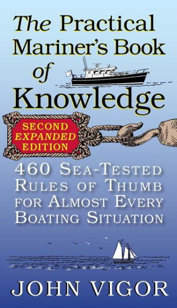 The Practical Mariner's Book of Knowledge - John Vigor - Bøker - McGraw-Hill Education - Europe - 9780071808286 - 16. mars 2013