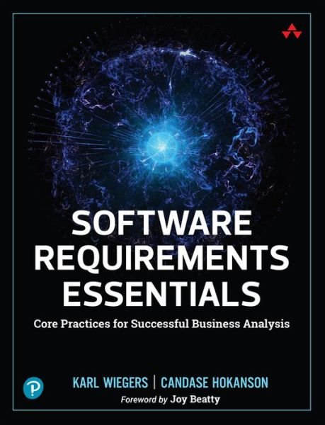 Cover for Karl Wiegers · Software Requirements Essentials: Core Practices for Successful Business Analysis (Paperback Book) (2023)
