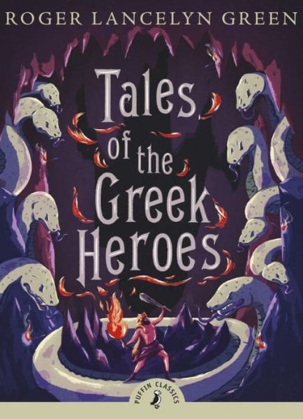 Cover for Roger Lancelyn Green · Tales of the Greek Heroes - Puffin Classics (Pocketbok) (2009)