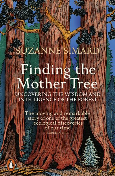 Cover for Suzanne Simard · Finding the Mother Tree: Uncovering the Wisdom and Intelligence of the Forest (Taschenbuch) (2022)