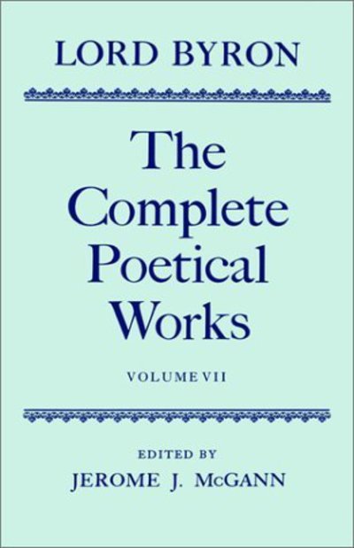 Cover for Byron, George Gordon, Lord · The Complete Poetical Works: Volume 7 - Oxford English Texts (Gebundenes Buch) (1993)