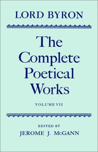 Cover for Byron, George Gordon, Lord · The Complete Poetical Works: Volume 7 - Oxford English Texts (Inbunden Bok) (1993)