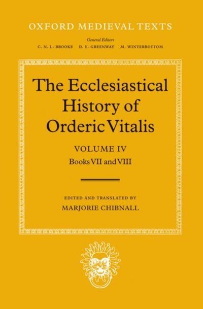Cover for Orderic Vitalis · The Ecclesiastical History of Orderic Vitalis: Volume IV: Books VII &amp; VIII - Oxford Medieval Texts (Hardcover bog) (1983)