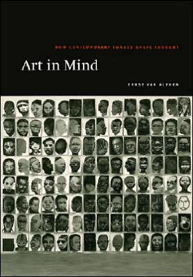 Art in Mind: How Contemporary Images Shape Thought - Ernst van Alphen - Books - The University of Chicago Press - 9780226015286 - March 10, 2005