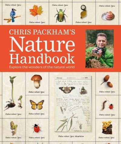 Cover for Chris Packham · Chris Packham's Nature Handbook: Explore the Wonders of the Natural World (Innbunden bok) (2022)