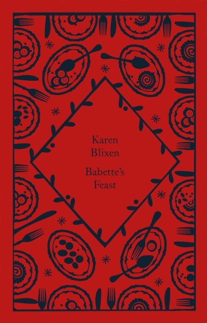 Cover for Isak Dinesen · Babette's Feast - Little Clothbound Classics (Hardcover bog) (2022)