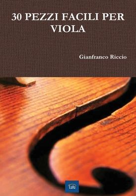 Cover for Gianfranco Riccio · 30 Pezzi Facili Per Viola (Hardcover Book) (2019)