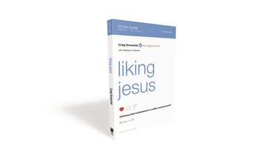Cover for Craig Groeschel · Liking Jesus Bible Study Guide: Intimacy and Contentment in a Selfie-Centered World (Paperback Book) (2018)