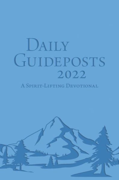 Cover for Guideposts · Daily Guideposts 2022 Leather Edition: A Spirit-Lifting Devotional (Leather Book) (2021)