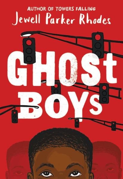 Cover for Jewell Parker Rhodes · Ghost boys (Bog) [First edition. edition] (2018)