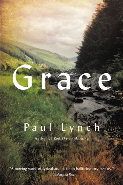 Cover for Paul Lynch · Grace: A Novel (Paperback Book) (2018)