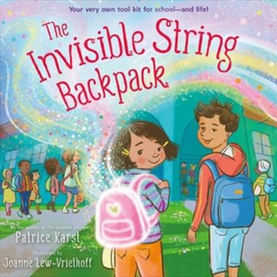 The Invisible String Backpack - Patrice Karst - Books - Little, Brown & Company - 9780316402286 - July 13, 2023