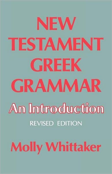Cover for Molly Whittaker · New Testament Greek Grammar: An Introduction (Pocketbok) (2012)