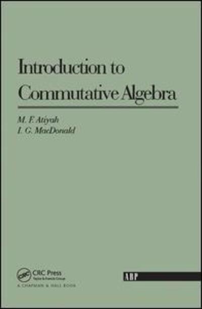 Cover for Michael Atiyah · Introduction To Commutative Algebra (Hardcover Book) (2019)