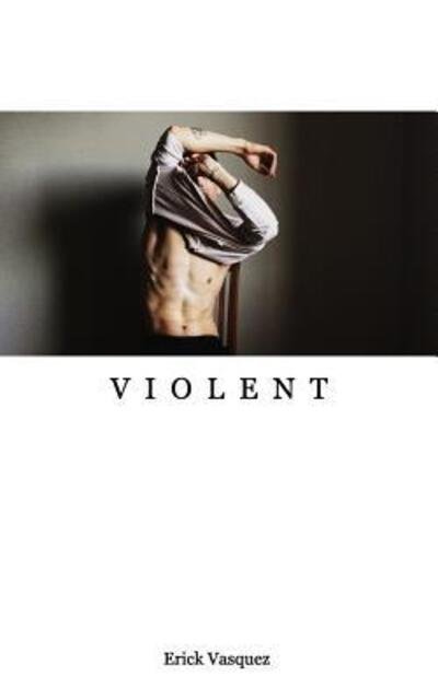 Cover for Erick Vasquez · Violent (Paperback Book) (2019)