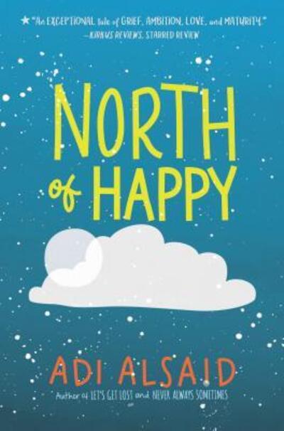 Cover for Adi Alsaid · North of happy (Book) (2017)