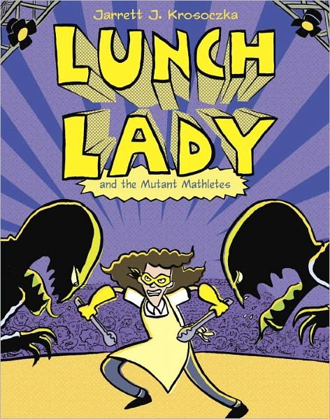 Cover for Jarrett J. Krosoczka · Lunch Lady and the Mutant Mathletes: Lunch Lady #7 (Paperback Book) (2012)