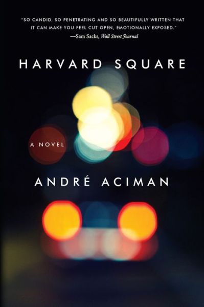 Cover for Andre Aciman · Harvard Square: A Novel (Taschenbuch) [Reprint edition] (2014)