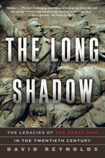 Cover for David Reynolds · The Long Shadow - The Legacies of the Great War in the Twentieth Century (Pocketbok) (2024)