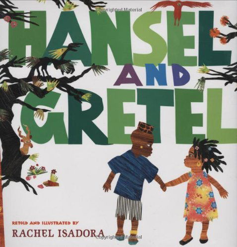 Cover for Rachel Isadora · Hansel and Gretel (Hardcover Book) (2009)