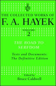 Cover for F. A. Hayek · The Road to Serfdom: Text and Documents: The Definitive Edition - The Collected Works of F.A. Hayek (Hardcover bog) (2007)