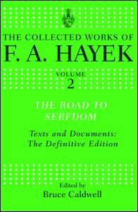 Cover for F. A. Hayek · The Road to Serfdom: Text and Documents: The Definitive Edition - The Collected Works of F.A. Hayek (Gebundenes Buch) (2007)