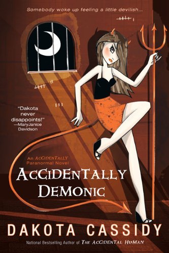 Cover for Dakota Cassidy · Accidentally Demonic - An Accidental Series (Pocketbok) (2010)