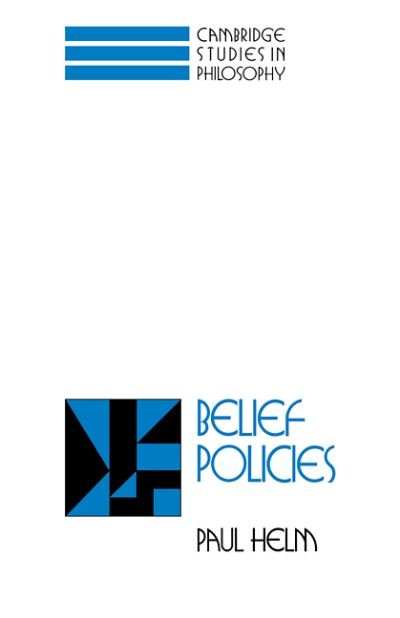 Cover for Helm, Paul (King's College London) · Belief Policies - Cambridge Studies in Philosophy (Hardcover Book) (1994)