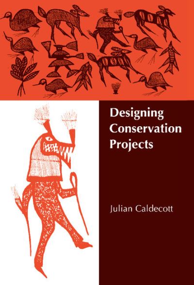 Cover for Julian Caldecott · Designing Conservation Projects (Inbunden Bok) (1996)