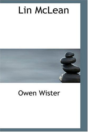 Lin Mclean - Owen Wister - Books - BiblioLife - 9780554309286 - August 18, 2008