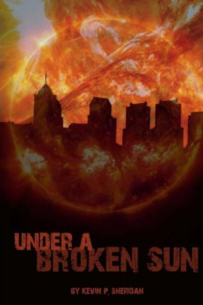 Cover for Kevin P Sheridan · Under a Broken Sun (Paperback Book) (2013)