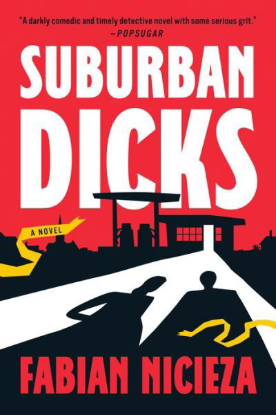 Suburban Dicks - Fabian Nicieza - Books - Penguin Putnam Inc - 9780593191286 - May 3, 2022