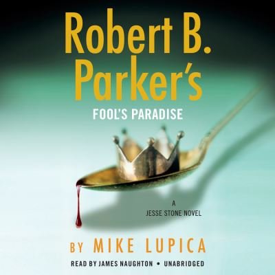 Cover for Mike Lupica · Robert B. Parker's Fool's Paradise (Hörbok (CD)) [Unabridged edition] (2020)