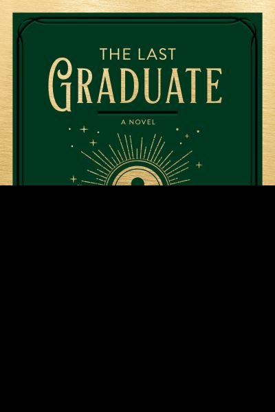The Last Graduate: A Novel - The Scholomance - Naomi Novik - Bøger - Random House Worlds - 9780593357286 - 28. september 2021