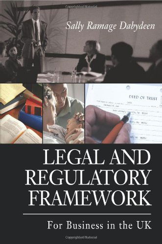 Cover for Sally Dabydeen · Legal and Regulatory Framework: for Business in the UK (Paperback Book) (2004)