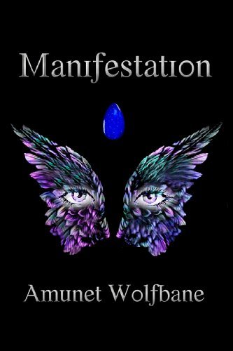Cover for Amunet Wolfbane · Manifestation (Paperback Bog) (2007)