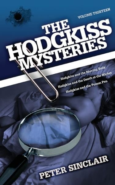 Cover for Peter Sinclair · The Hodgkiss Mysteries Volume XIII: Hodgkiss and the Moving Body and Other Stories - Hodgkiss Mysteries (Paperback Book) (2020)