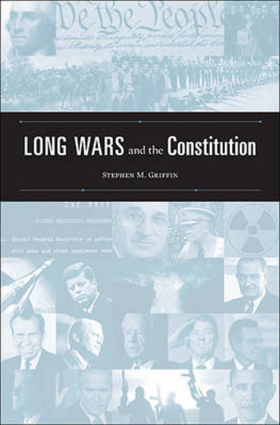 Cover for Stephen M. Griffin · Long Wars and the Constitution (Hardcover Book) (2013)